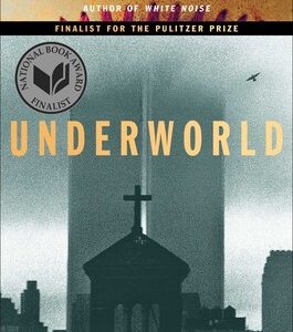 Cover of Don Delillo's novel Underworld, showing the Twin Towers in New York City